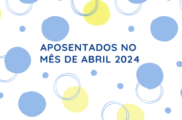 Aposentados Mês de Abril/2024